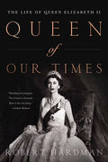Queen of Our Times: The Life of Queen Elizabeth II, Commemorative Edition, 1926-2022, Paperback U96028